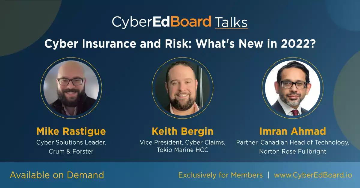 CyberEdBoard Talks - Cyber Insurance and Risk: What's New in 2022?